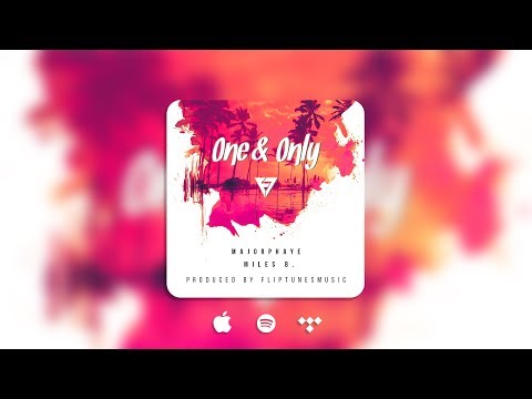 MajorPhaye Ft. Miles B. - One & Only (Official Audio) | FlipTunesMusic™