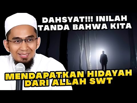 DAHSYAT!!! INILAH TANDA BAHWA KITA MENDAPATKAN HIDAYAH DARI ALLAH SWT | Ustadz Adi Hidayat