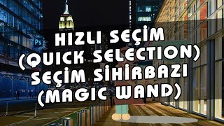 Photoshop Quick Selection Tool Nasıl Kullanılır? Magic Wand Tool Ne İşe Yarar? Hızlı Seçim 28. Ders