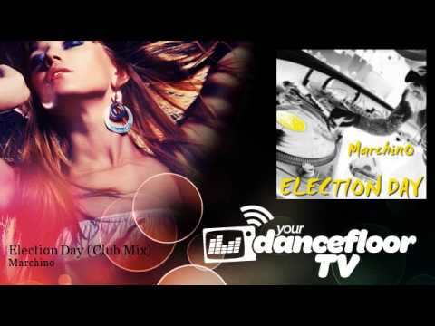 Marchino - Election Day - Club Mix