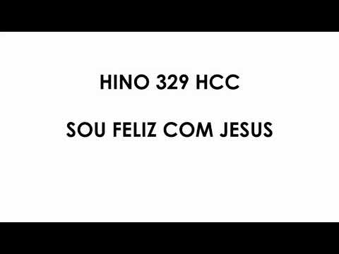 HINO 329  HCC - SOU FELIZ COM JESUS