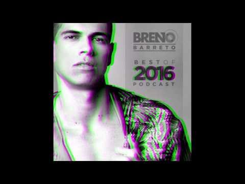 [ SET MIX ] Best of 2016 - DJ Breno Barreto