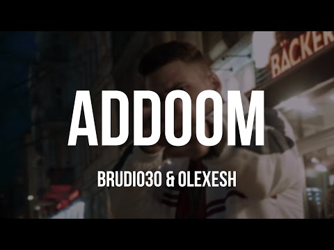 BRUDI030 ft OLEXESH - ADDOOM [Lyrics]