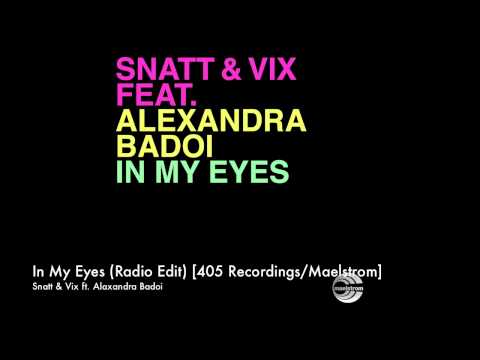 Snatt & Vix - In My Eyes (Radio Edit) [405 Recordings/Maelstrom]