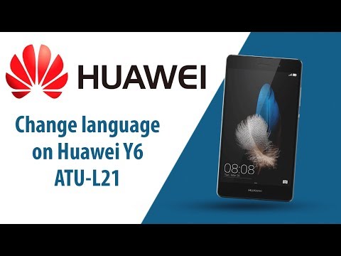 How to change language on Huawei Y6 ATU-L21?