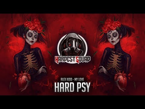 Hard Psy ☣ Alex Kidd - My Love