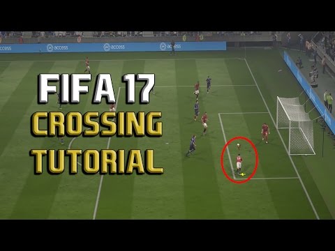 Fifa 17 CROSSING Tutorial: How to Effectively Cross and Perform Headers - Score Easy Goals