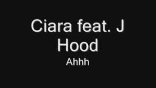 Ciara - Ahhh feat. J Hood   WITH LYRICS