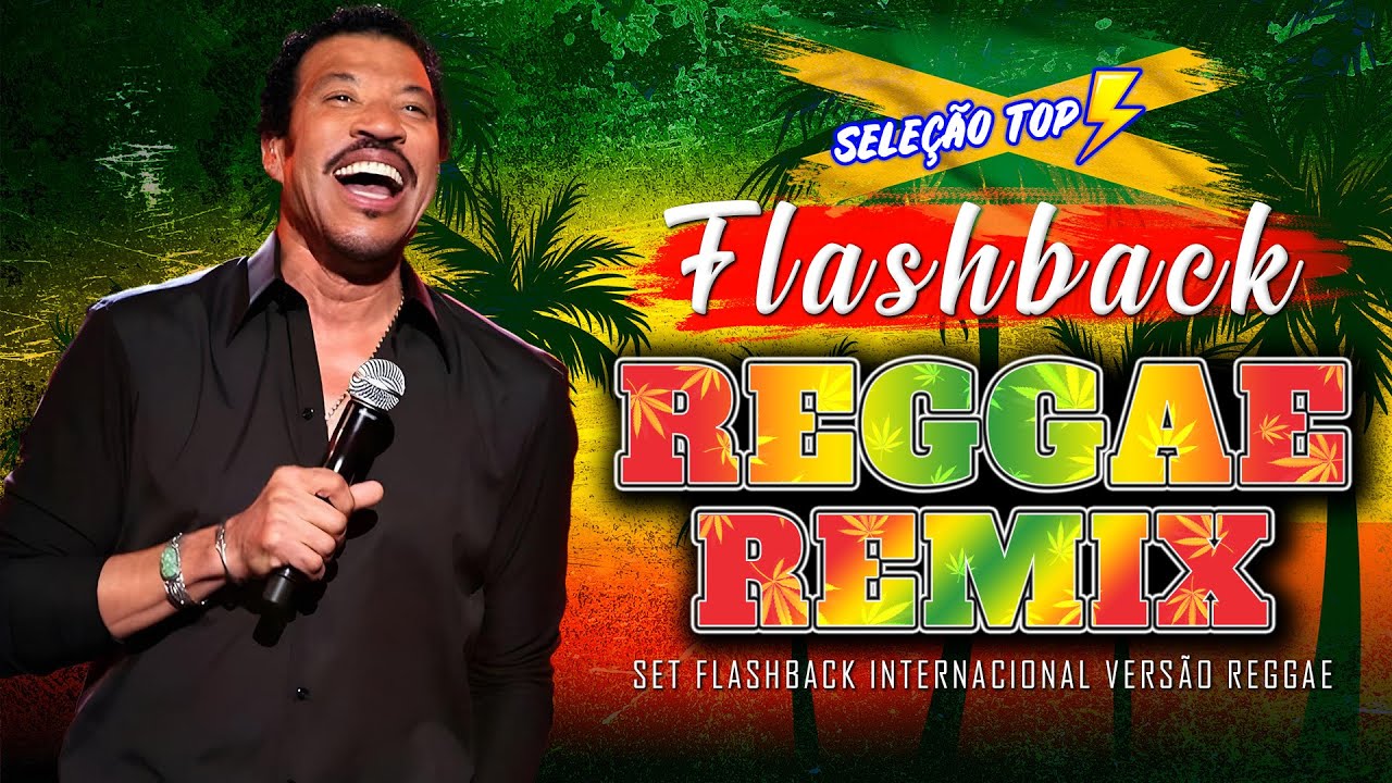SEQUÊNCIA FLASH BACK REGGAE REMIX 💝 TOP 10 REGGAE REMIXES INTERNACIONAIS ANOS 90s 💝 SO AS MELHORES