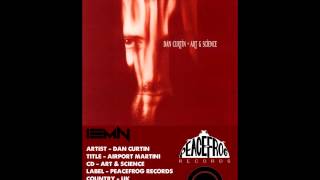 (((IEMN))) Dan Curtin - Airport Martini - Peacefrog Records 1996 - Techno
