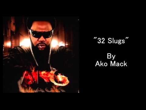 Ako Mack - 32 Slugs
