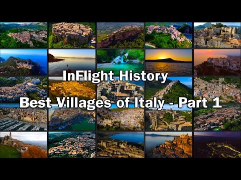 InFlight History 4K -  Best Villages of Italy Part 1- Drone View