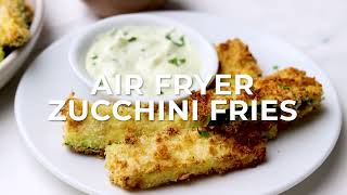 Crispy Air Fryer Zucchini Fries