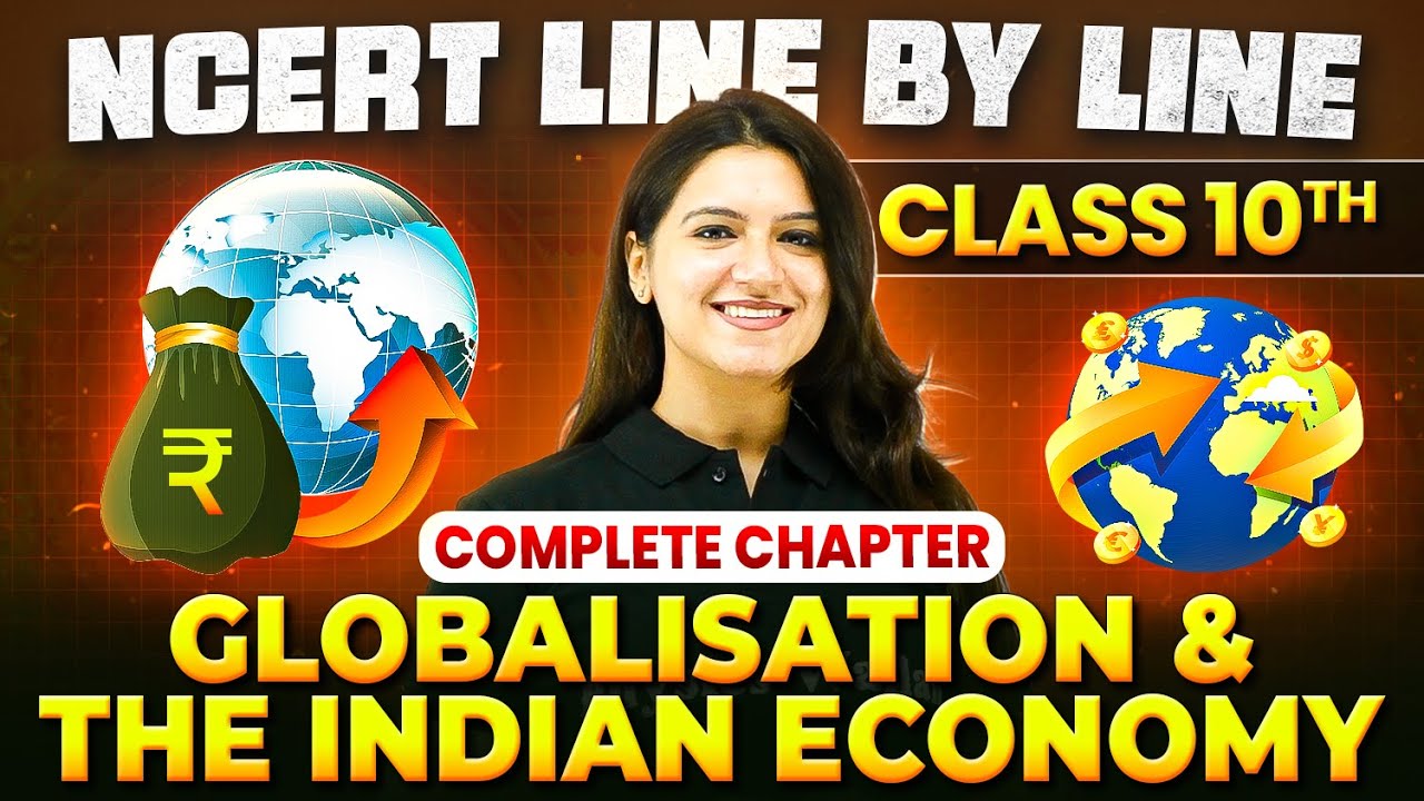 Globalization and the Indian economy ONE SHOT | Full Chapter Line by Line | Class 10 Economics