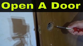 How To Open A Door Without A Doorknob-Full Tutorial