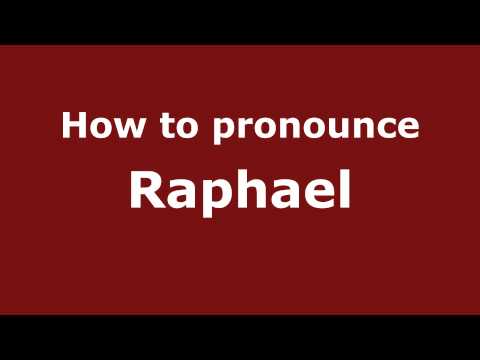 How to Pronounce Raphael - PronounceNames.com