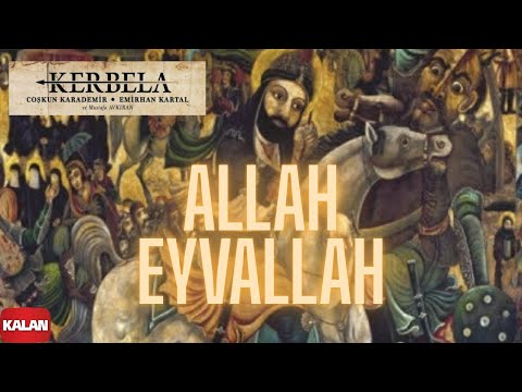 Coşkun Karademir & Emirhan Kartal - Allah Eyvallah I Kerbela © 2014 Kalan Müzik