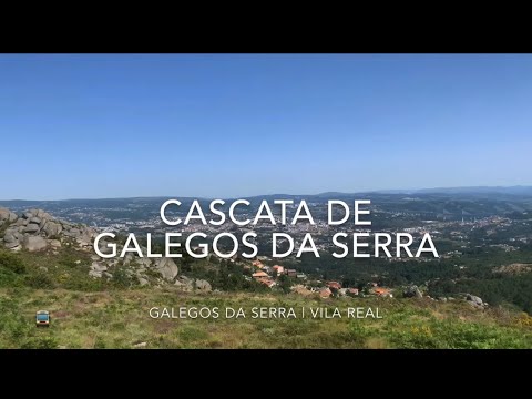 Cascata Galegos da Serra - Vila Real
