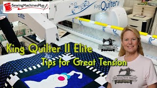 Getting Good Longarm Tension, King Quilter II Elite from Sewing Machines Plus