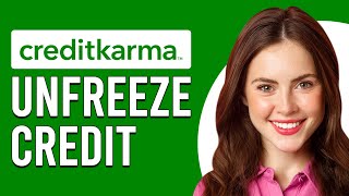 How To Unfreeze Credit On Credit Karma (How To Lift A Credit Freeze On Credit Karma)