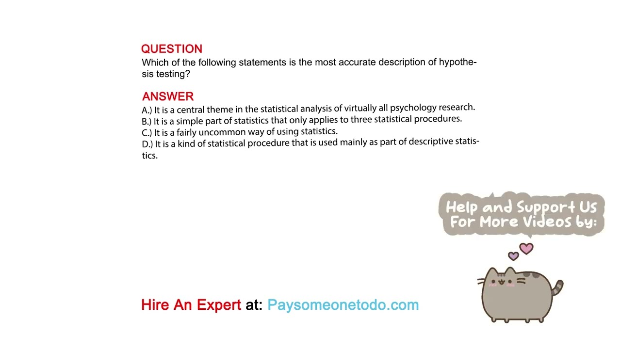 Which of the following statements is the most accurate description of hypothesis testing