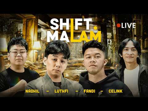 KONSPIRASI MALAM BERSAMA @fandidk @NadhilReza  - SHIFT MALAM