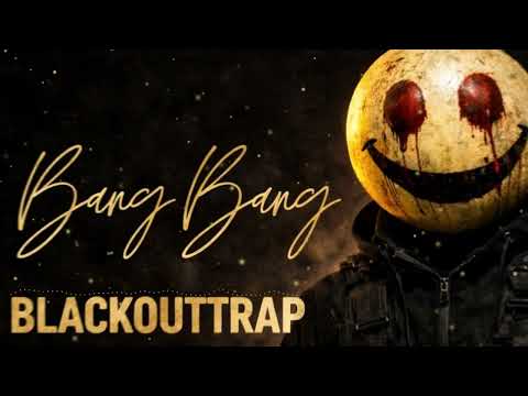 BANG BANG 💥 | Dark Club Trap · Blackout Energy