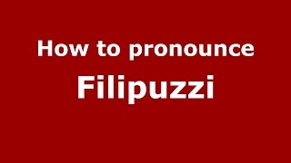 How to pronounce Filipuzzi