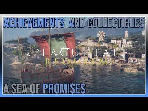 A Plague Tale Requiem - Chapter 8: A Sea Of Promises -Collectibles/Achievements