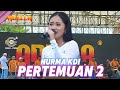 PERTEMUAN 2 NURMA KDI OM ADELLA LIVE KABUH JOMBANG TERBARU 2024