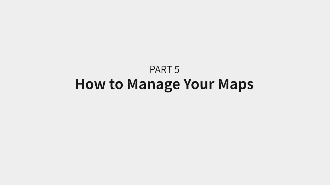 How to Manage Your Maps