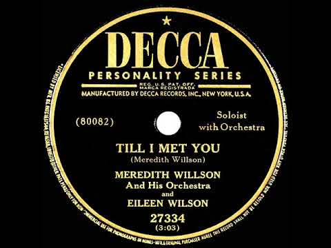 1st RECORDING OF: Till There Was You (as ‘Till I Met You’) - Meredith Willson & Eileen Wilson (1950)