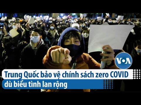 , title : 'Trung Quốc bảo vệ chính sách zero COVID dù biểu tình lan rộng | VOA Tiếng Việt'