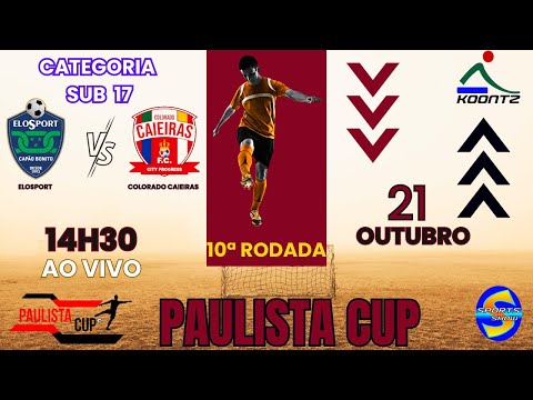 ELOSPORT   X COLORADO CAIEIRAS | AO VIVO |PAULISTA CUP | SUB 17|
