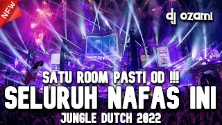 Download lagu SATU ROOM PASTI OD !!! DJ SELURUH NAFAS INI X BERHARAP TAK BERPISAH NEW JUNGLE DUTCH 2022 FULL BASS mp3