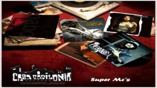 08.- Cartel De Santa - Super MC&#39;S (New Versión) [Mixtape Casa Babilonia Records Vol.2]
