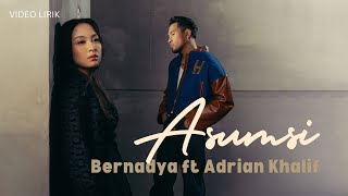 Download lagu BERNADYA FT ADRIAN KHALIF - ASUMSI | VIDEO LIRIK mp3 Download lagu BERNADYA FT ADRIAN KHALIF - ASUMSI | VIDEO LIRIK mp3