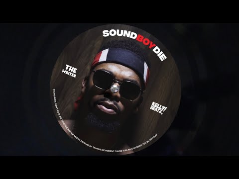 The Writer - Soundboy Die (PROD BY KELLY BEATZ)