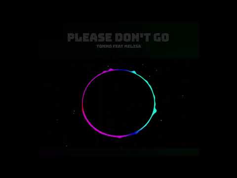 TOMMO feat MELISA - Please don't go by TommoProduction