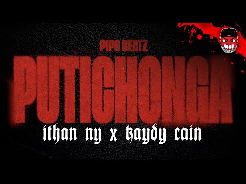 Putichonga - Pipo Beatz, ITHAN NY, Kaydy Cain (Video Oficial)