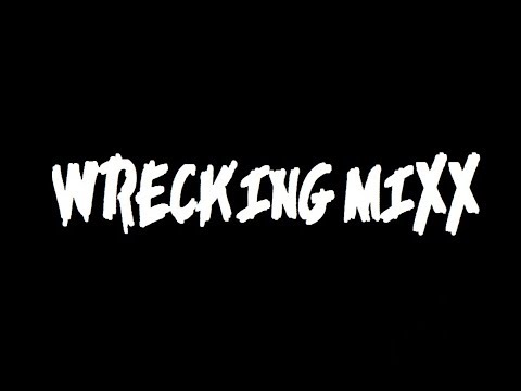 (WRECKING MIXx) - DJ ACTIV3 | 2017