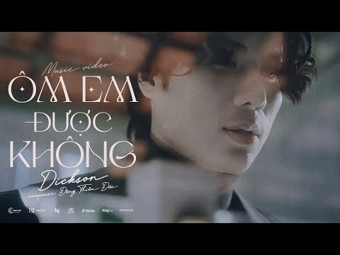 ÔM EM ĐƯỢC KHÔNG - DICKSON x ĐÔNG THIÊN ĐỨC | OFFICIAL MV