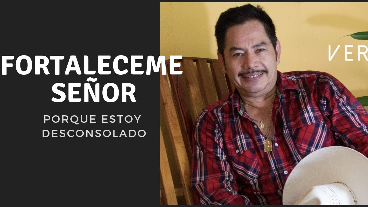 Fortaléceme Señor | Francisco Orantes