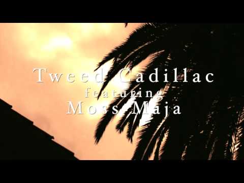 Tweed Cadillac - Glad 2 B Alive (Feat. Moss Maja)