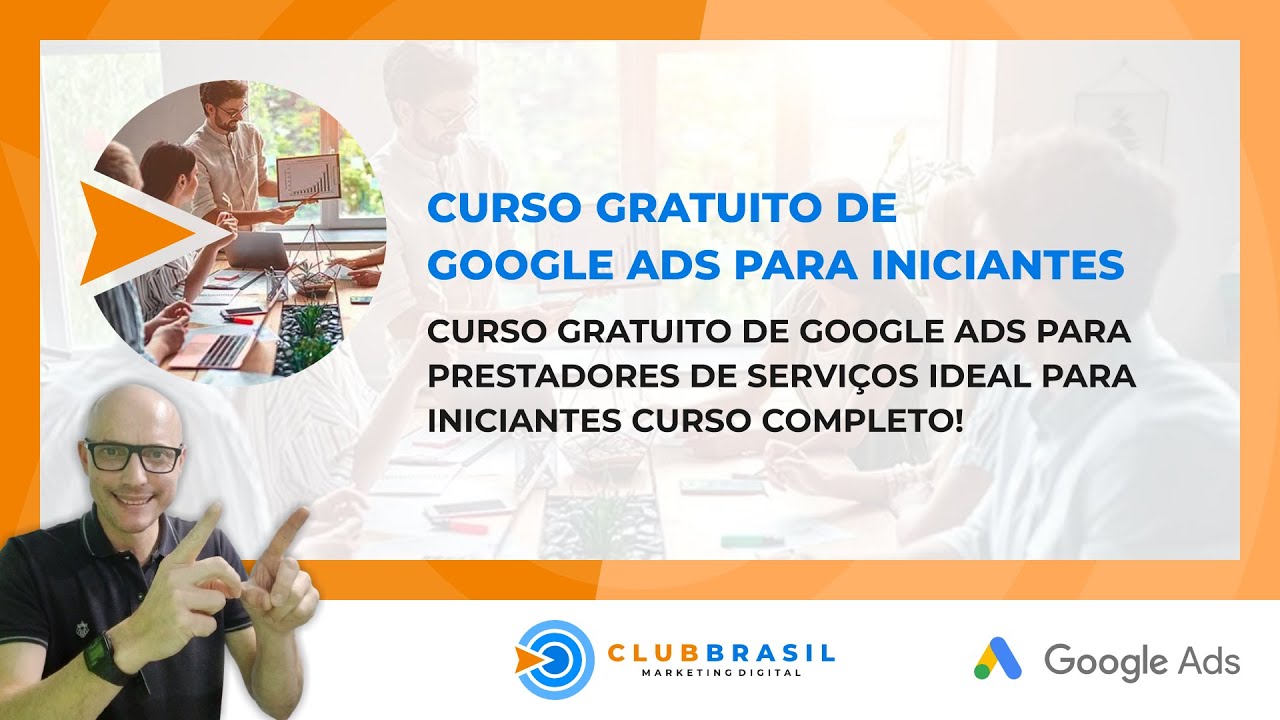 CURSO GRATUITO DE GOOGLE ADS PARA PRESTADORES DE SERVIÇOS IDEAL PARA INICIANTES CURSO COMPLETO!