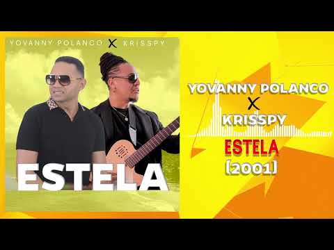 Yovanny Polanco Ft. Krisspy - Estela (Éxitos 2001)