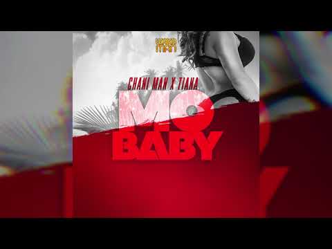 CHANI MAN - MO BABY ( FT TIANA )