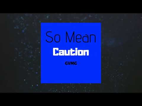 So Mean - Caution