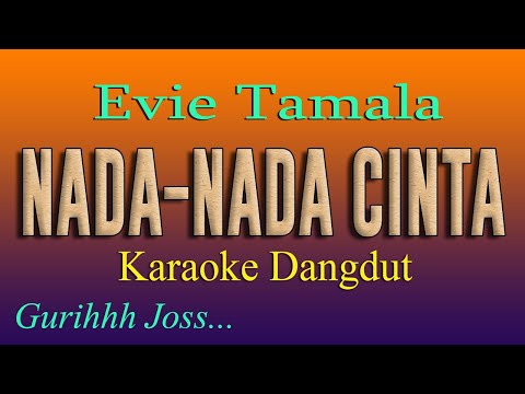 NADA - NADA CINTA - KARAOKE DANGDUT - EVIE TAMALA