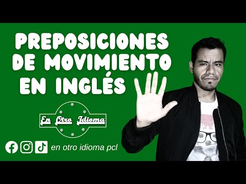 Preposiciones de movimiento en inglés. (Clases de inglés).
